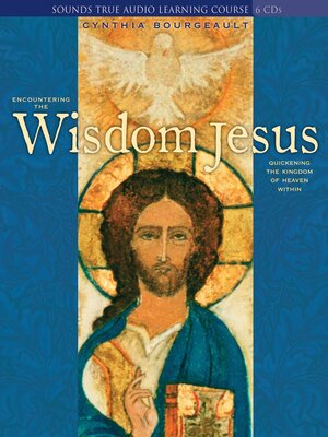Encountering the Wisdom Jesus - Audiobook